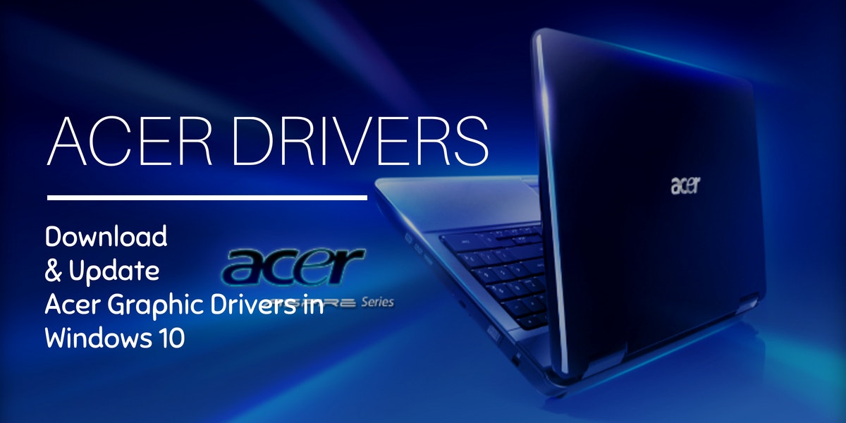 acer projector driver for windows 10 free download